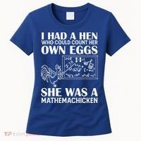 I Had A Hen Who Could Count Her Own Eggs Funny Chicken Lover Women's T-Shirt thumb 0
