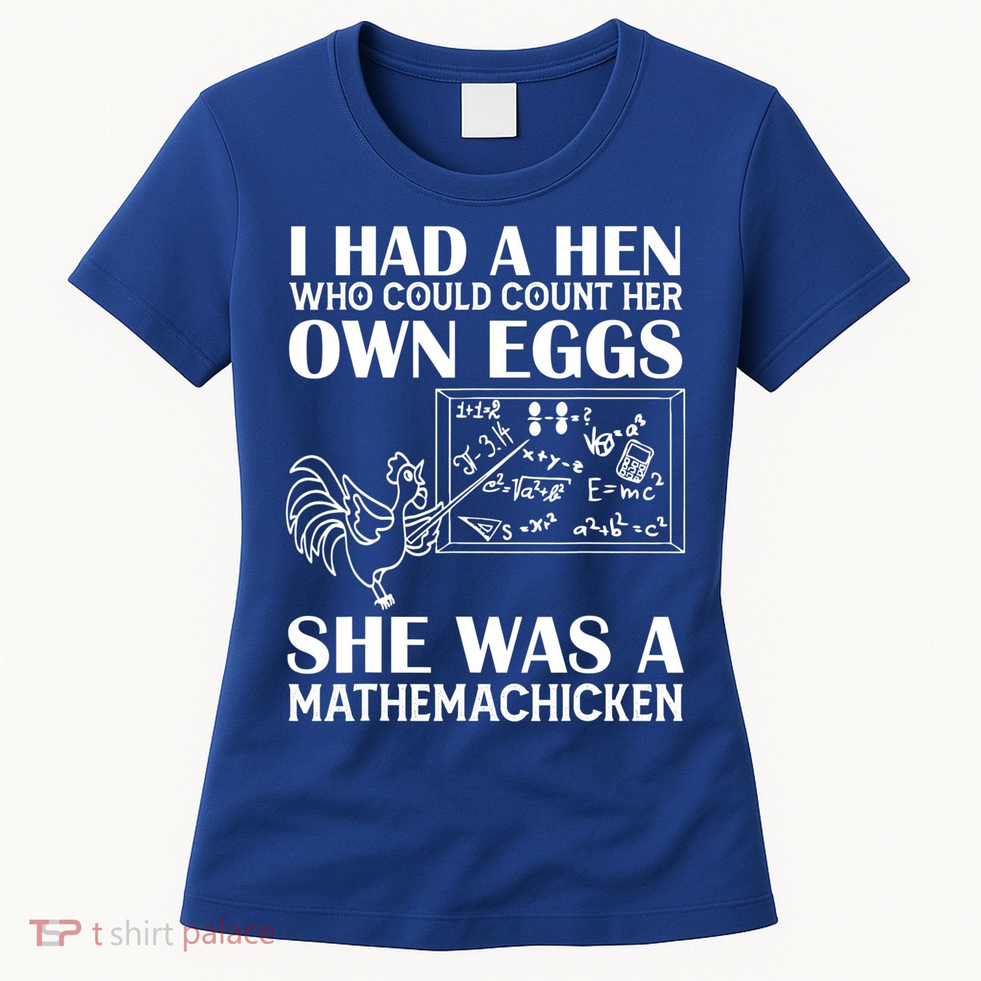 I Had A Hen Who Could Count Her Own Eggs Funny Chicken Lover Women's T-Shirt