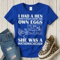 I Had A Hen Who Could Count Her Own Eggs Funny Chicken Lover Women's T-Shirt thumb 3