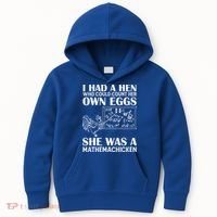 I Had A Hen Who Could Count Her Own Eggs Funny Chicken Lover Kids Hoodie thumb 0