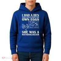 I Had A Hen Who Could Count Her Own Eggs Funny Chicken Lover Kids Hoodie thumb 4
