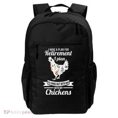 I Have A Plan For Retirement Chicken Farmer Gift Backpack
