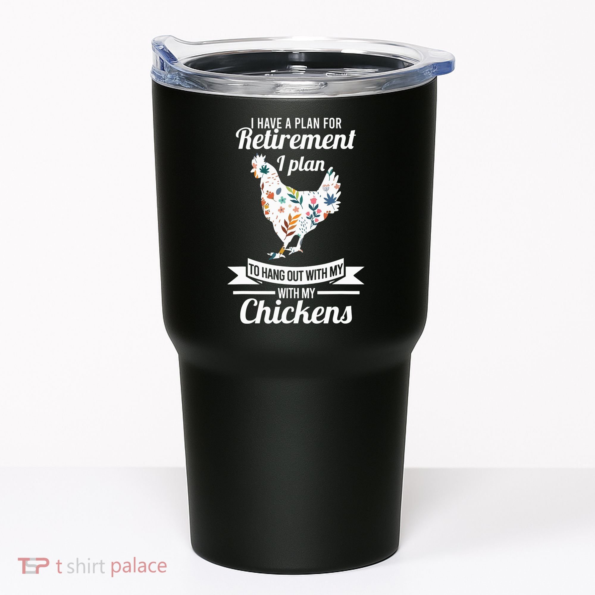 I Have A Plan For Retirement Chicken Farmer Gift Tumbler