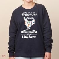 I Have A Plan For Retirement Chicken Farmer Gift Women's Sweatshirt thumb 0