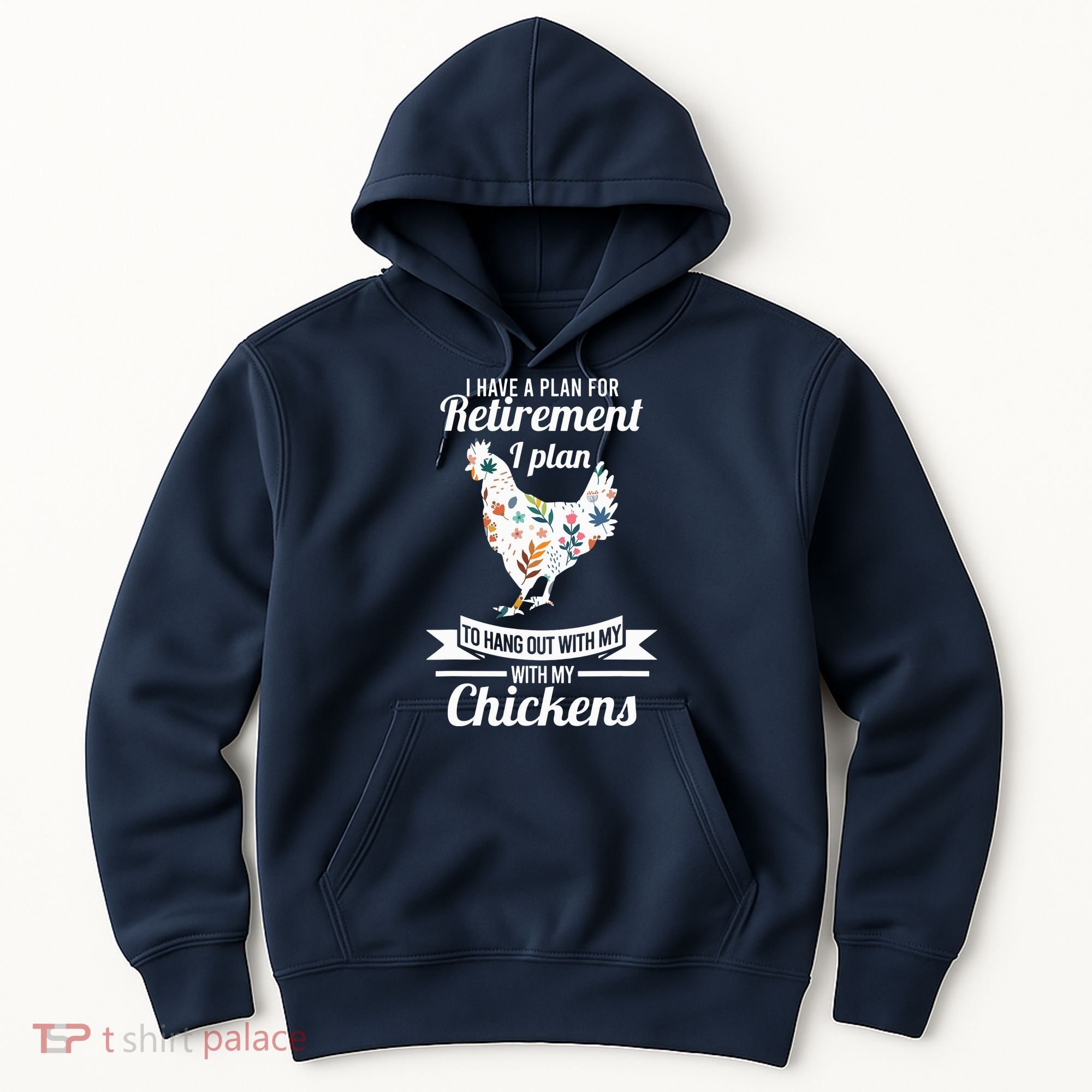 I Have A Plan For Retirement Chicken Farmer Gift Hoodie