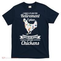 I Have A Plan For Retirement Chicken Farmer Gift T-Shirt thumb 0