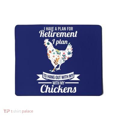 I Have A Plan For Retirement Chicken Farmer Gift Mousepad