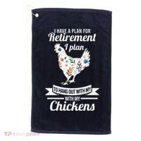 I Have A Plan For Retirement Chicken Farmer Gift Golf Towel thumb 0