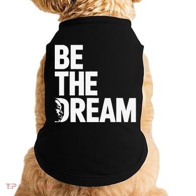 I Have A Dream So Be Funny Gift Doggie Tank