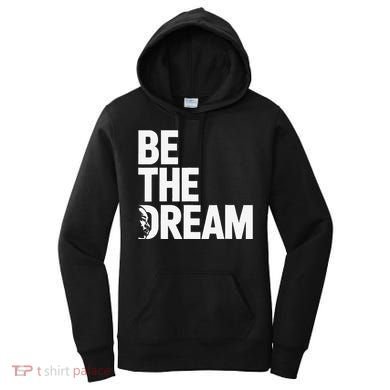 I Have A Dream So Be Funny Gift Women's Hoodie