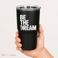 I Have A Dream So Be Funny Gift Tumbler thumb 2