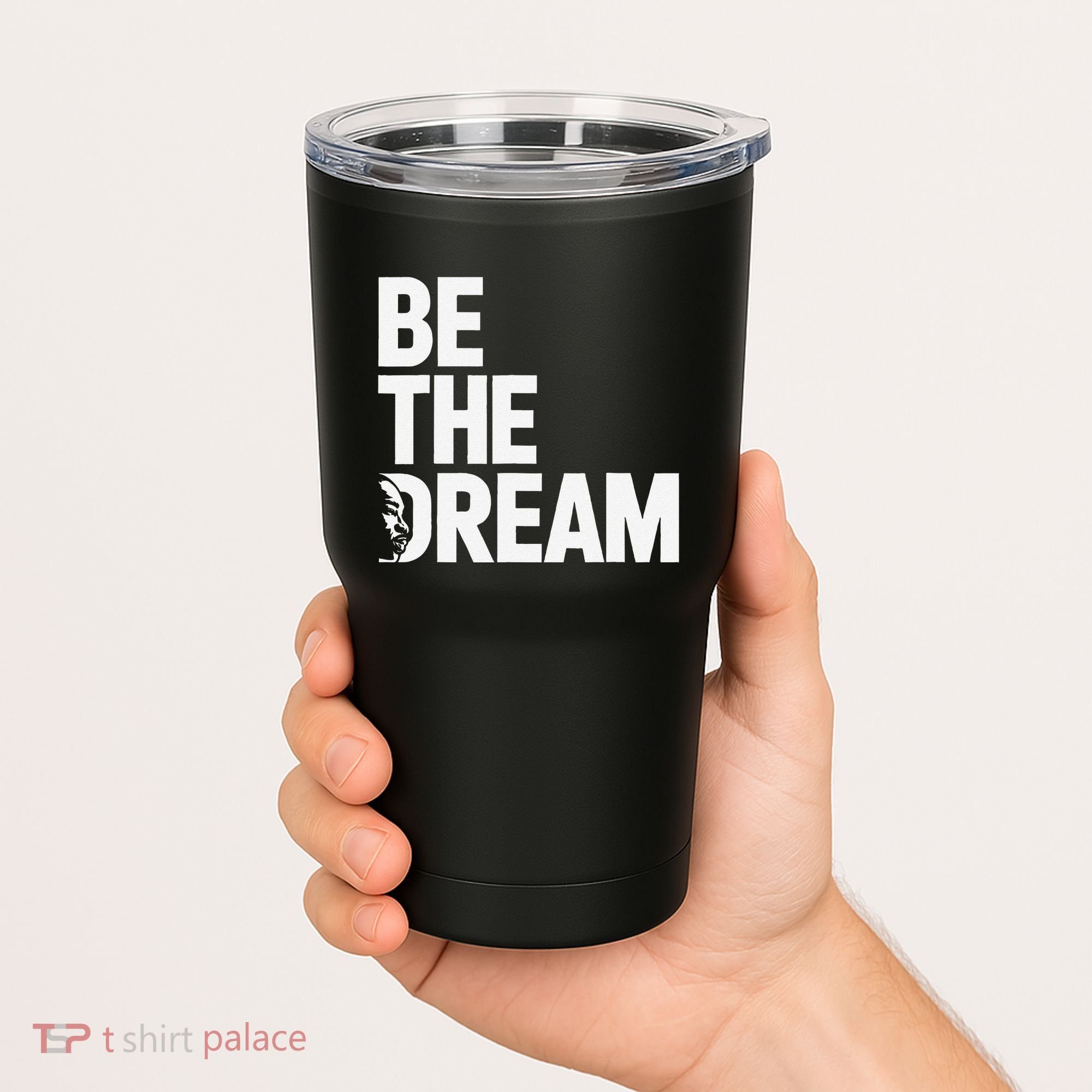 I Have A Dream So Be Funny Gift Tumbler