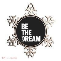 I Have A Dream So Be Funny Gift Ornament thumb 0