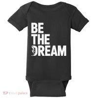 I Have A Dream So Be Funny Gift Baby Bodysuit thumb 0