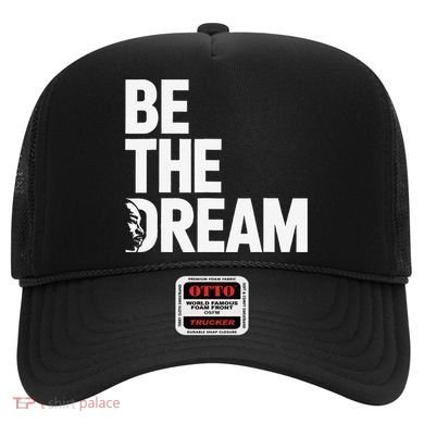 I Have A Dream So Be Funny Gift Hat