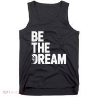 I Have A Dream So Be Funny Gift Tank Top thumb 0