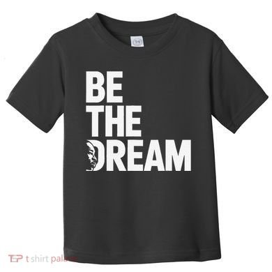 I Have A Dream So Be Funny Gift Toddler T-Shirt