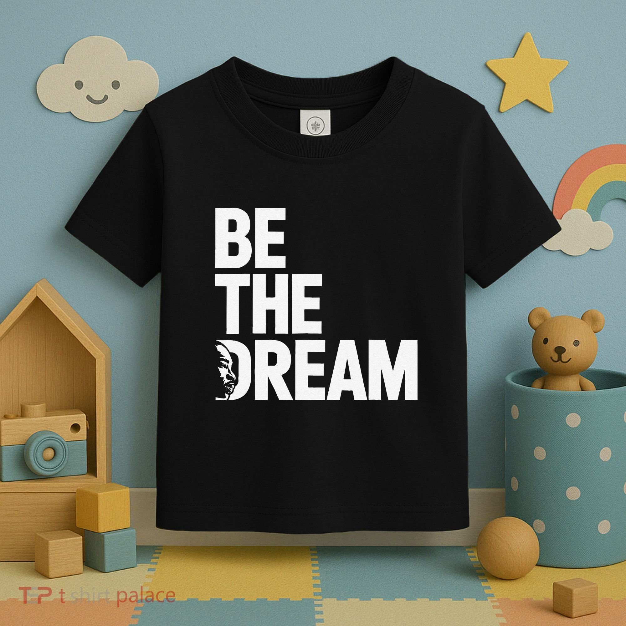 I Have A Dream So Be Funny Gift Toddler T-Shirt