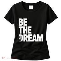 I Have A Dream So Be Funny Gift Women's T-Shirt thumb 0