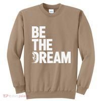 I Have A Dream So Be Funny Gift Sweatshirt thumb 0
