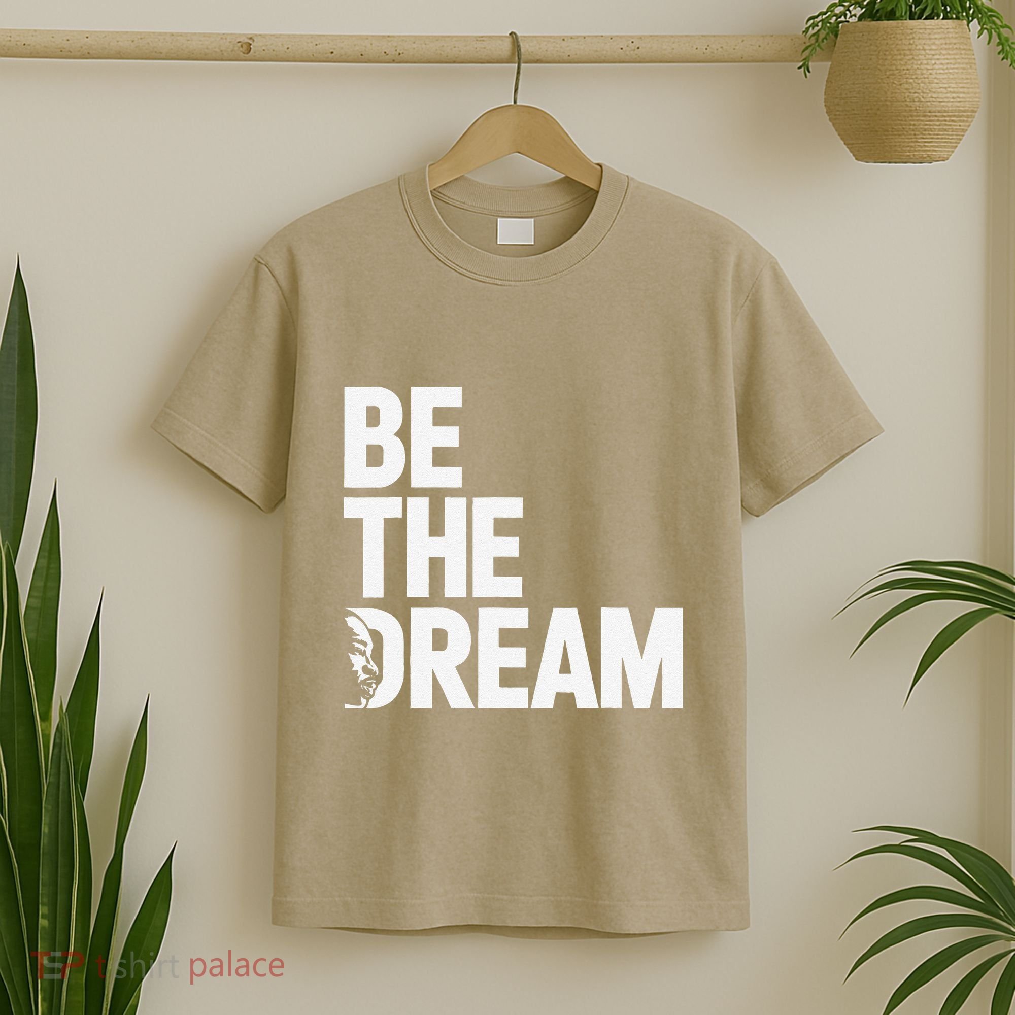 I Have A Dream So Be Funny Gift T-Shirt