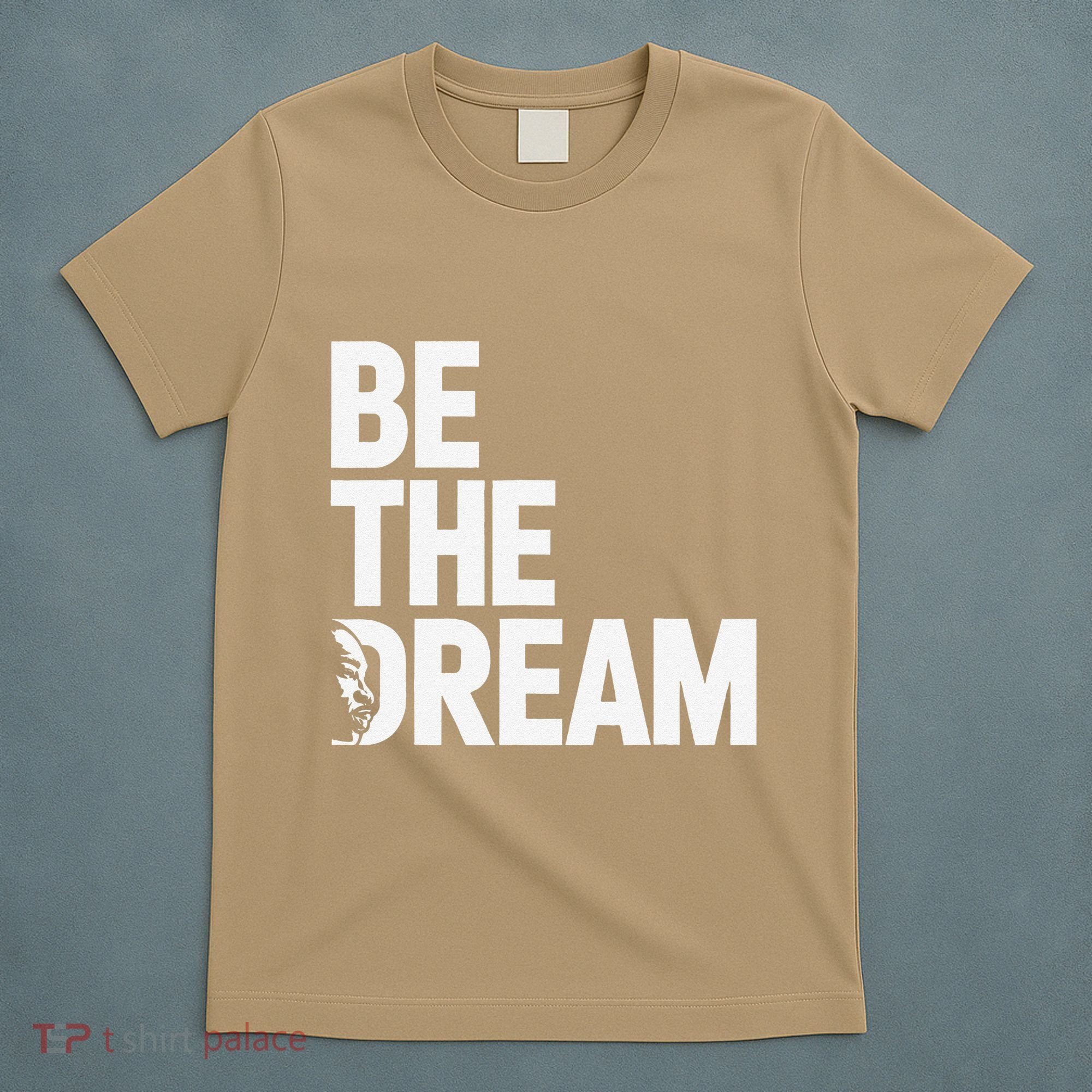 I Have A Dream So Be Funny Gift T-Shirt