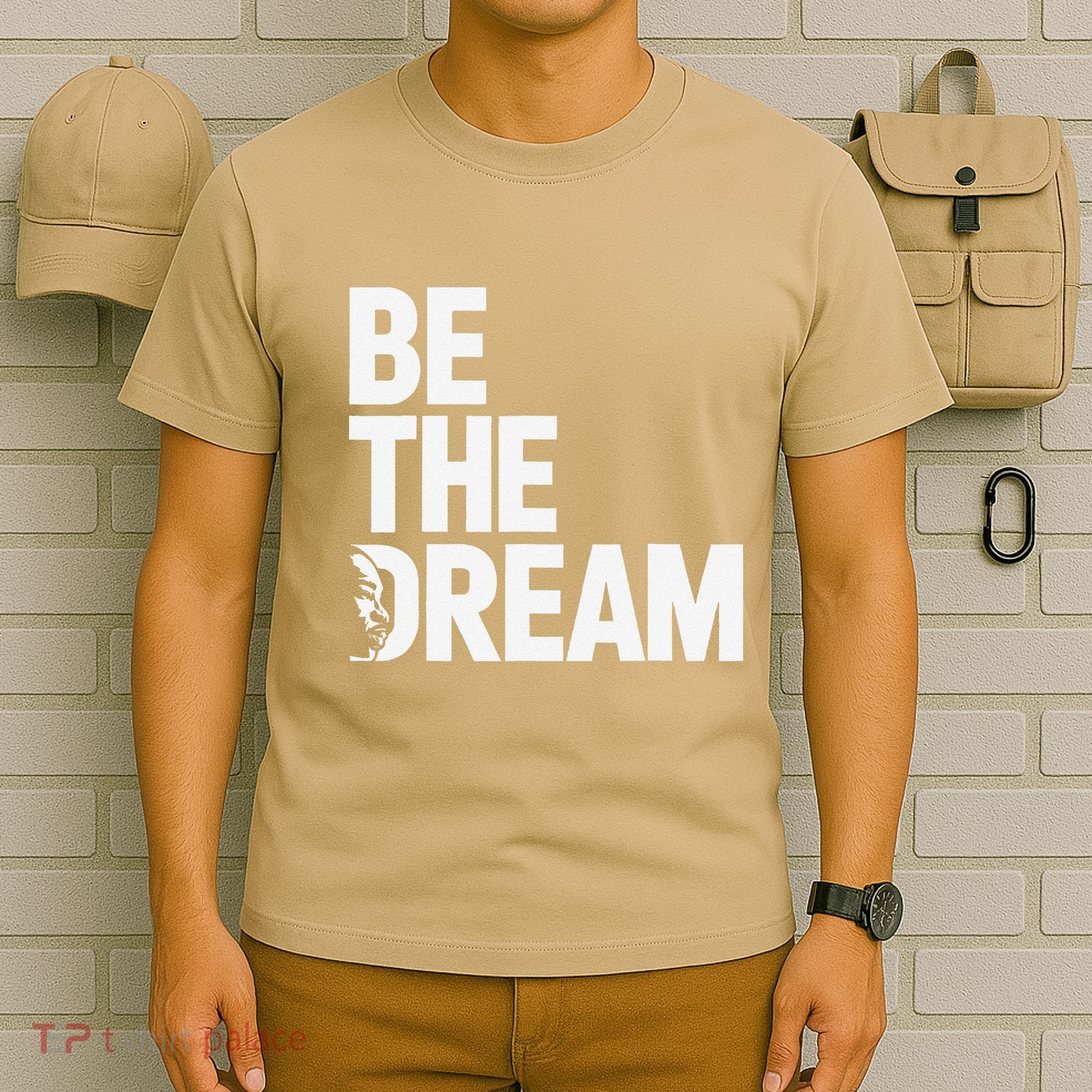 I Have A Dream So Be Funny Gift T-Shirt