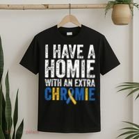 I Have A Homie With An Extra Chromie Down Syndrome Awareness T-Shirt thumb 2