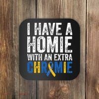 I Have A Homie With An Extra Chromie Down Syndrome Awareness Coaster thumb 0