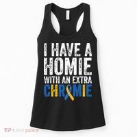 I Have A Homie With An Extra Chromie Down Syndrome Awareness Women's Tank Top thumb 0