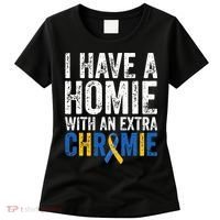 I Have A Homie With An Extra Chromie Down Syndrome Awareness Women's T-Shirt thumb 0