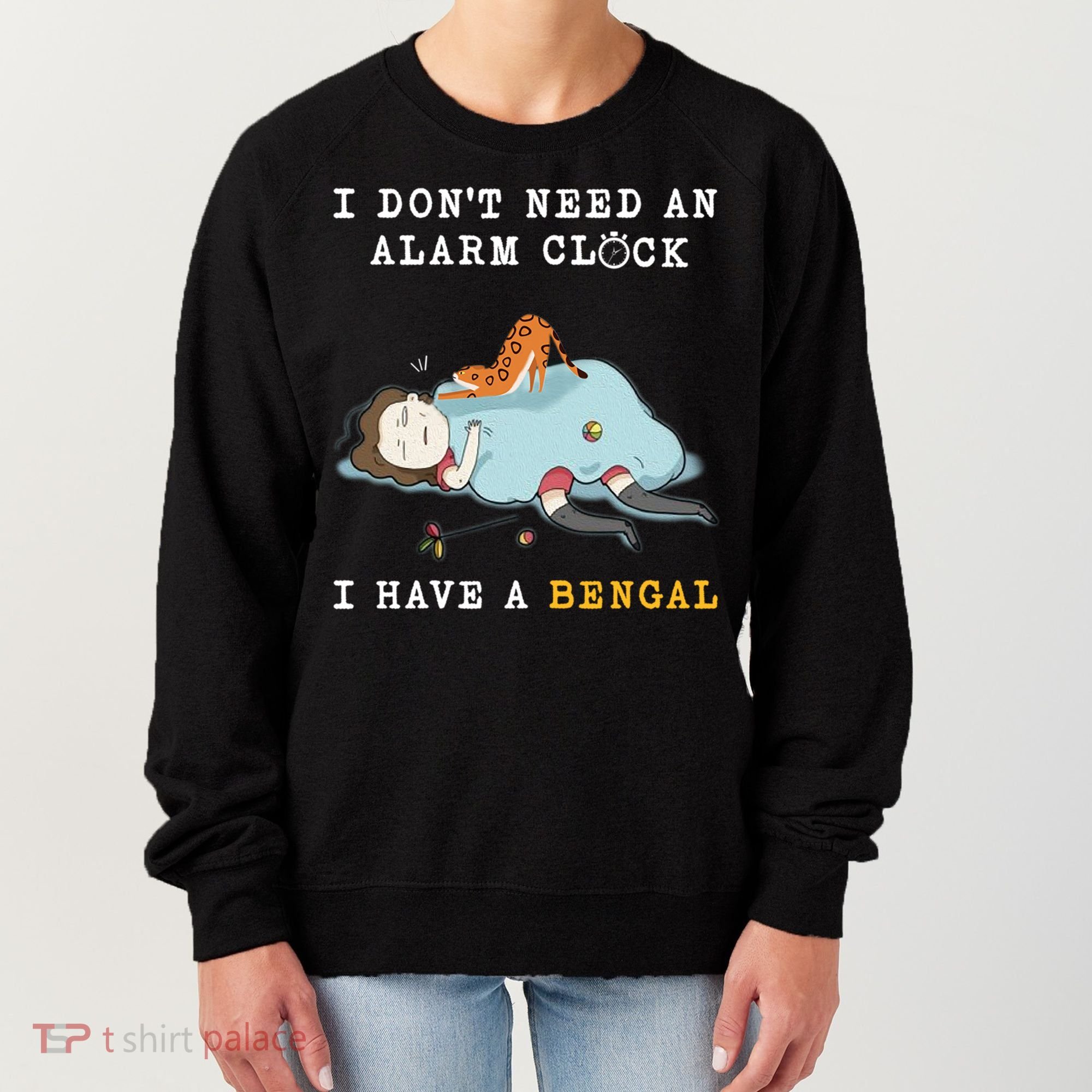I Have A Bengal Funny Cat Wake Me Up Gift Women's Sweatshirt
