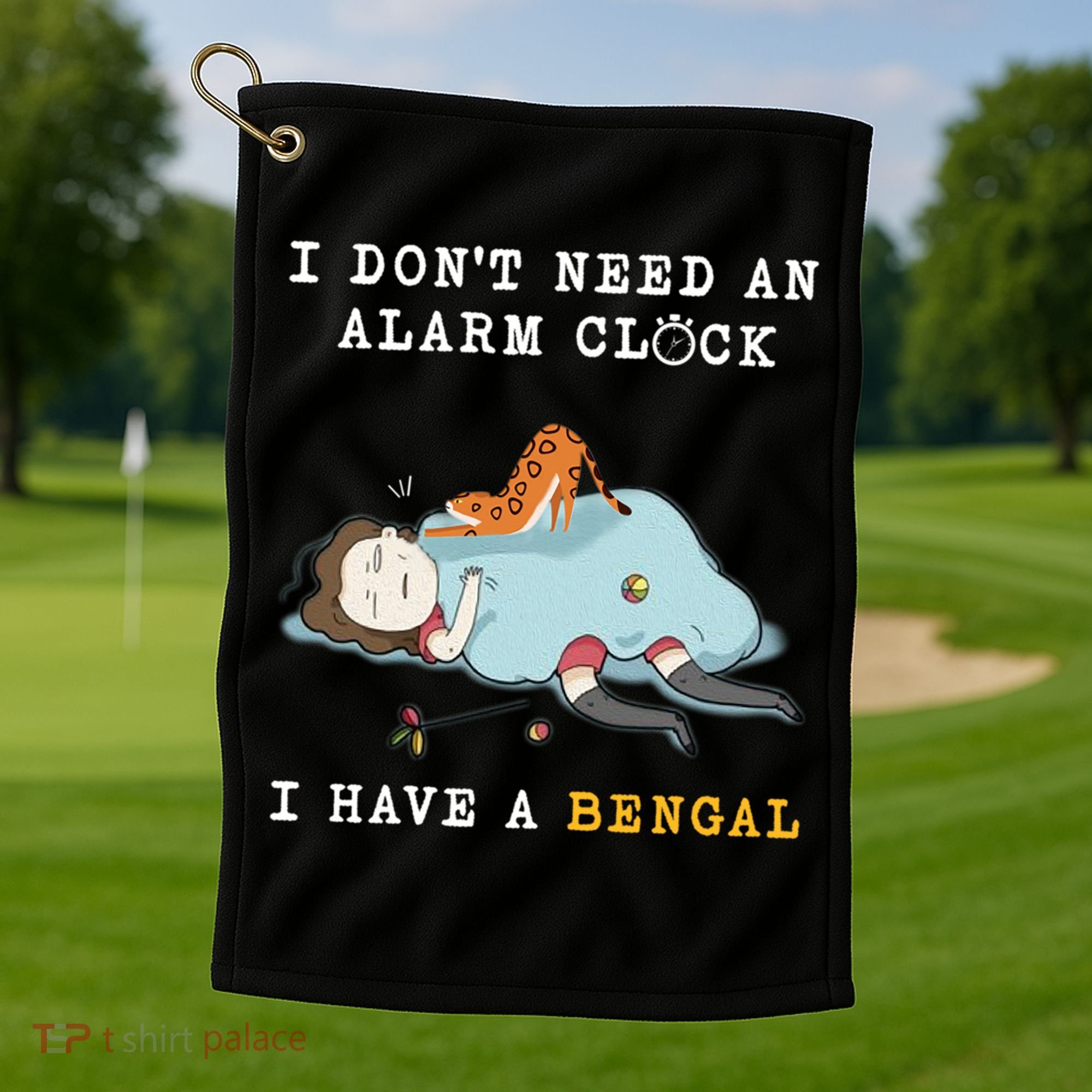 I Have A Bengal Funny Cat Wake Me Up Gift Golf Towel
