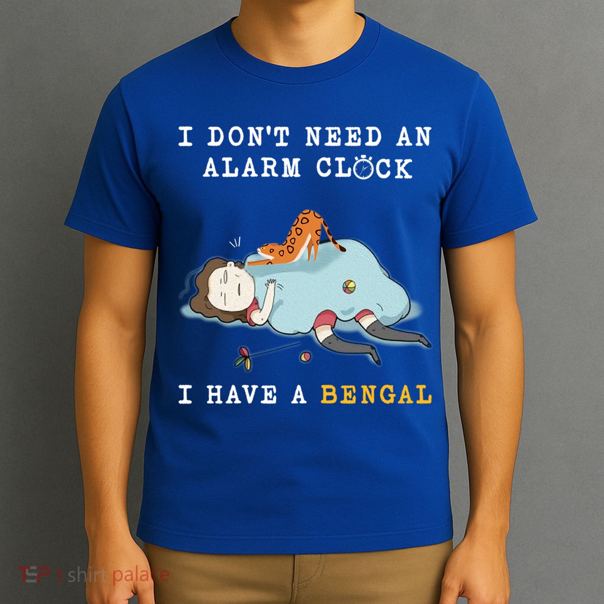 I Have A Bengal Funny Cat Wake Me Up Gift T-Shirt