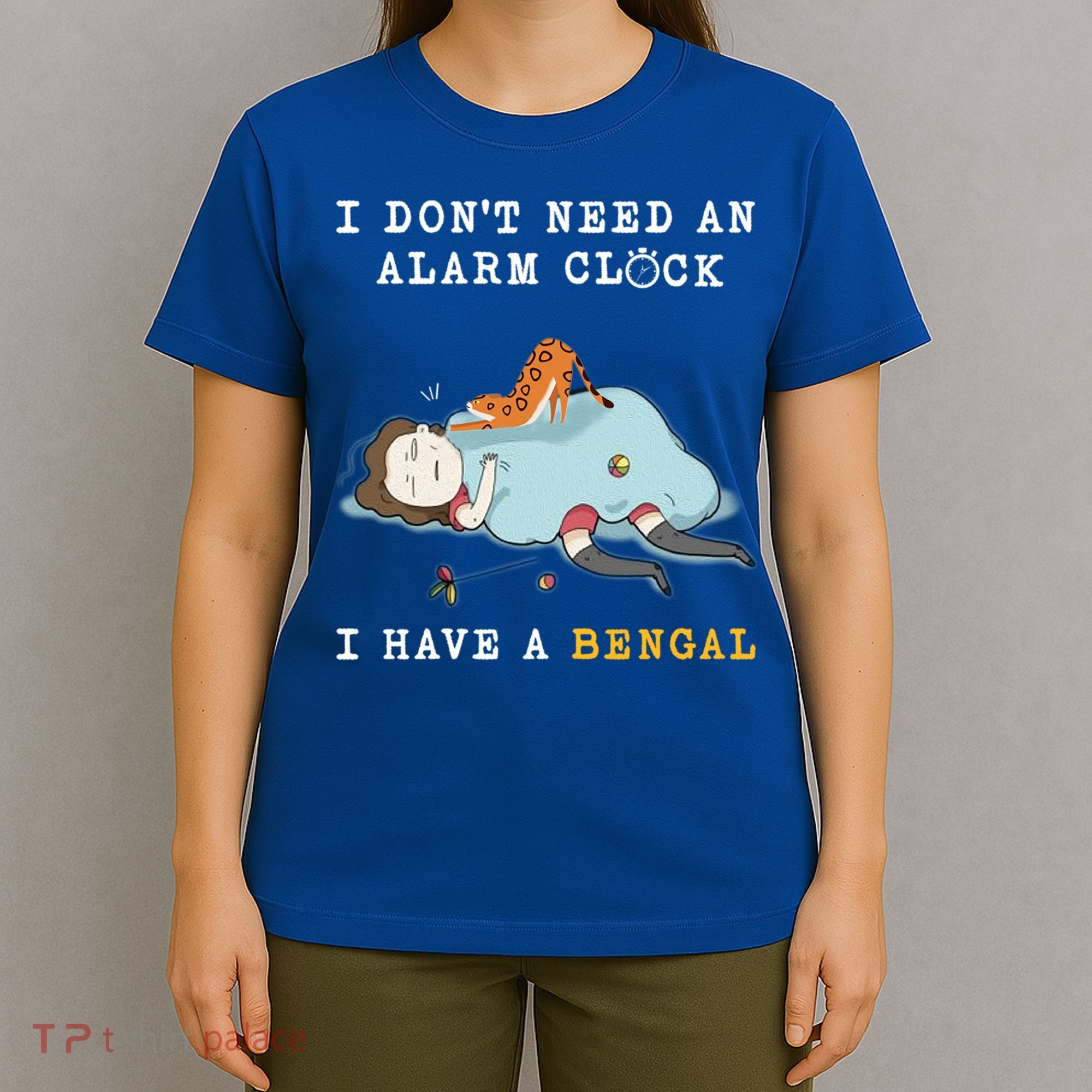 I Have A Bengal Funny Cat Wake Me Up Gift T-Shirt