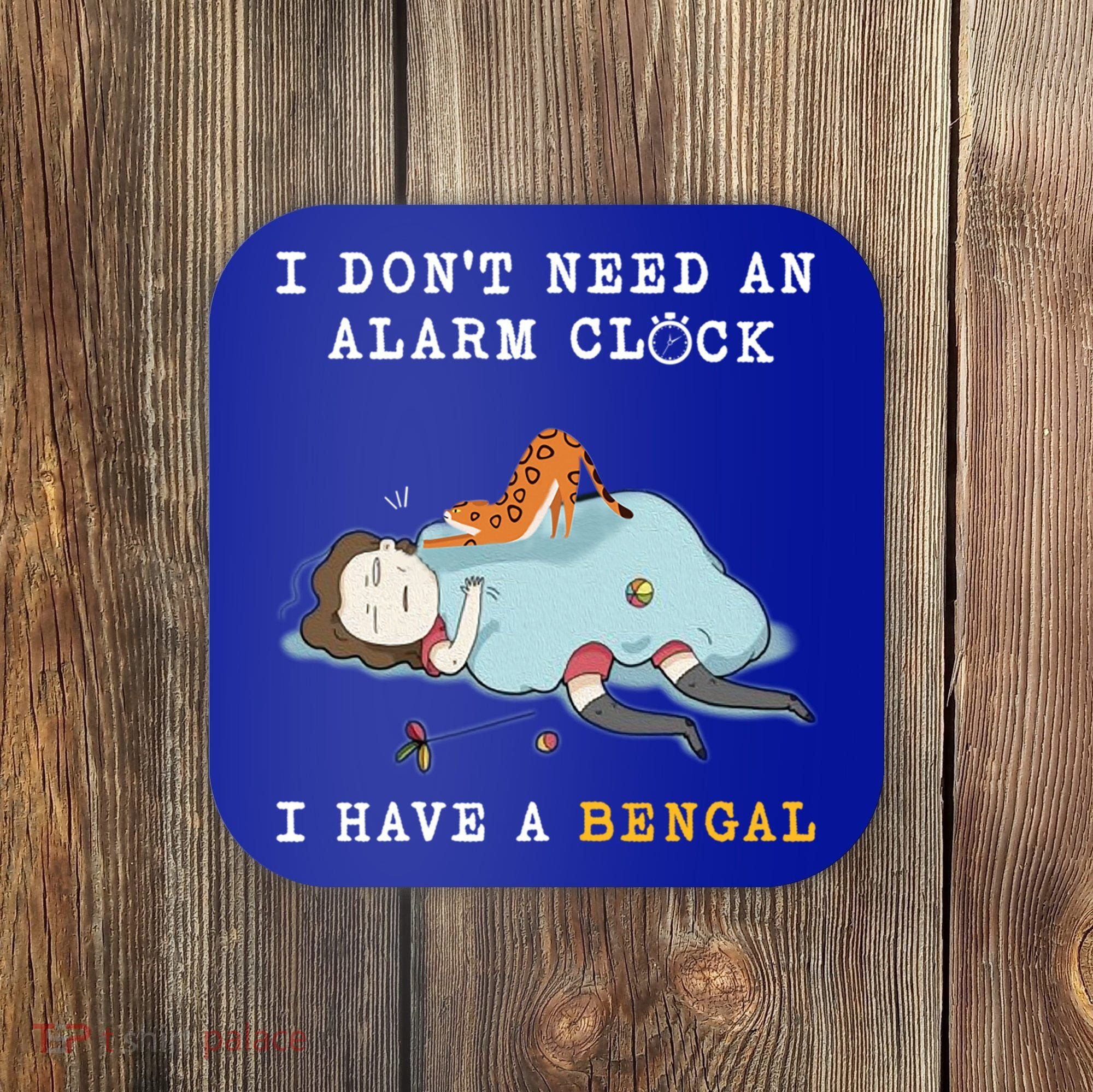 I Have A Bengal Funny Cat Wake Me Up Gift Coaster