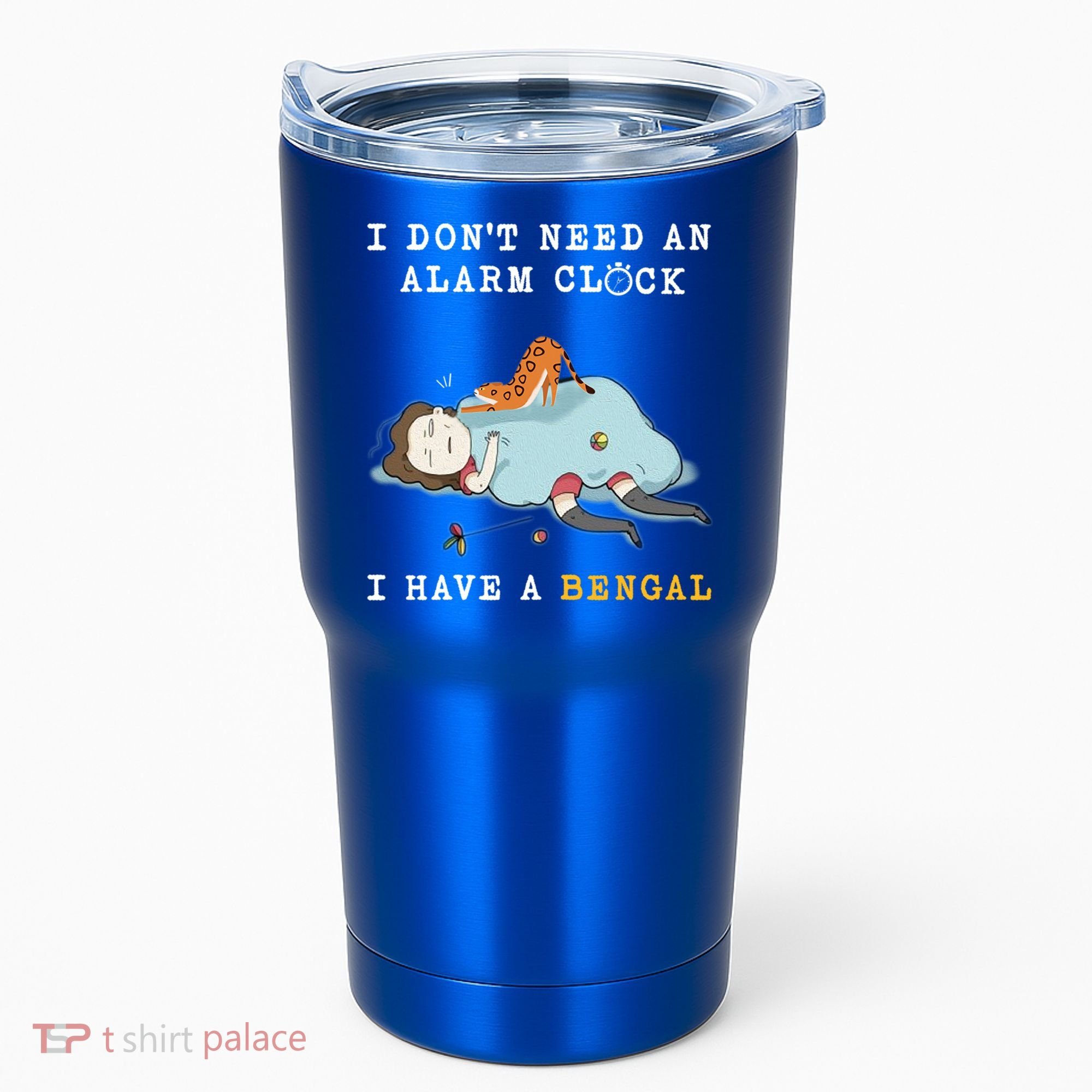 I Have A Bengal Funny Cat Wake Me Up Gift Tumbler