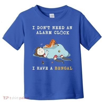 I Have A Bengal Funny Cat Wake Me Up Gift Toddler T-Shirt