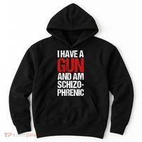 I Have A Gun And Am Schizophrenic Hoodie thumb 0