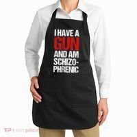 I Have A Gun And Am Schizophrenic Apron thumb 2