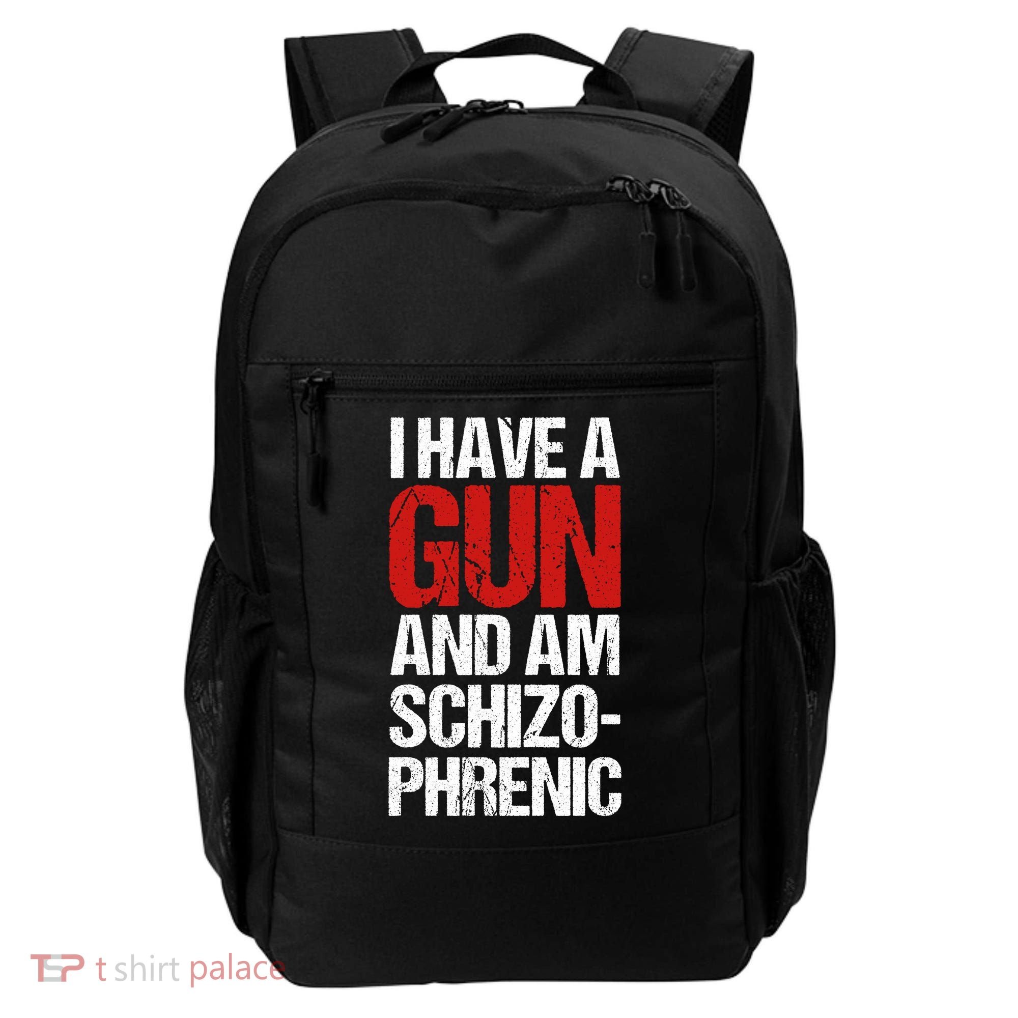 I Have A Gun And Am Schizophrenic Backpack