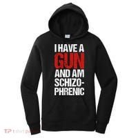 I Have A Gun And Am Schizophrenic Women's Hoodie thumb 0