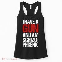 I Have A Gun And Am Schizophrenic Women's Tank Top thumb 0