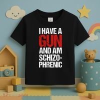 I Have A Gun And Am Schizophrenic Toddler T-Shirt thumb 3