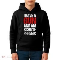 I Have A Gun And Am Schizophrenic Kids Hoodie thumb 4