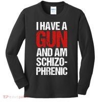 I Have A Gun And Am Schizophrenic Kids Long Sleeve Shirt thumb 0