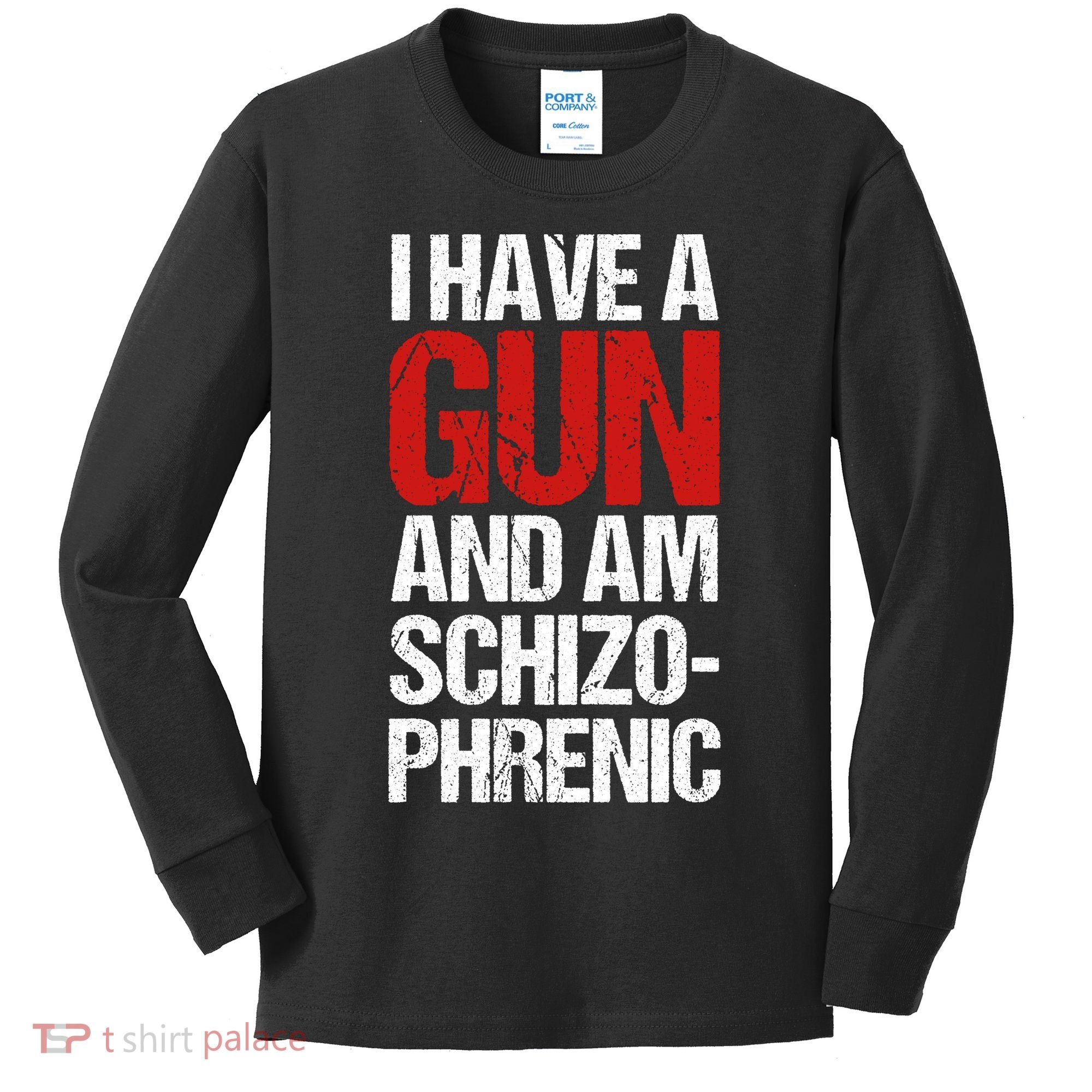 I Have A Gun And Am Schizophrenic Kids Long Sleeve Shirt