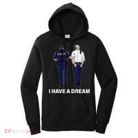 I Have A Dream Funny Trump Police Saying Women Women's Hoodie thumb 0
