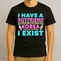 I Have A Boyfriend Who Is My Bias Korean Kdrama Kpop Lover T-Shirt thumb 3