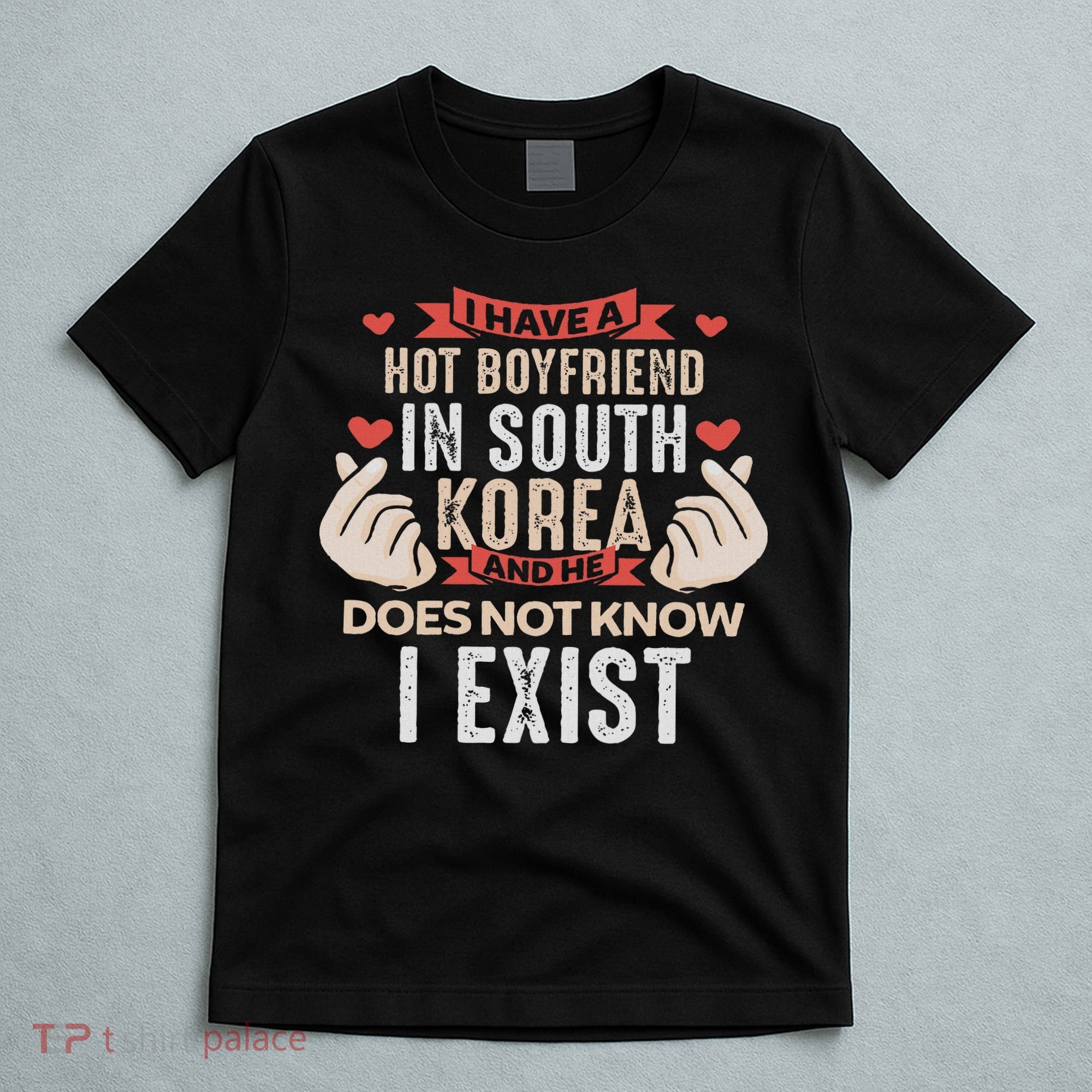 I Have A Boyfriend Who Is Bias Kpop Merch Merchandise Gift T-Shirt